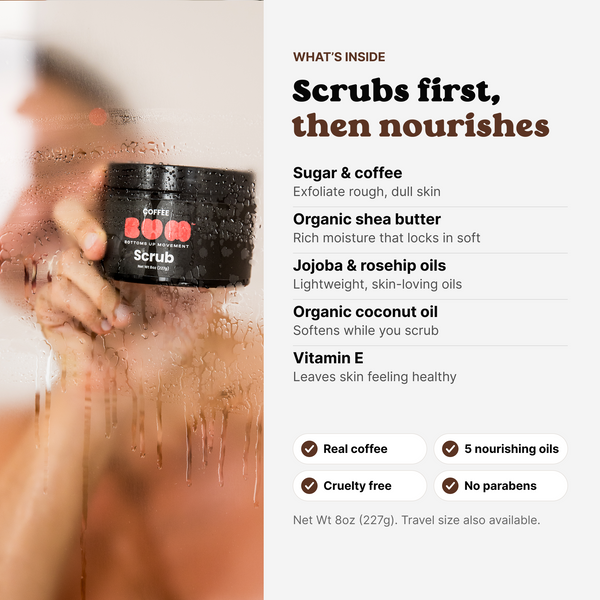 Man in the shower holding BUM Coffee Scrub; ingredients: sugar, coffee, organic shea butter, jojoba, rosehip, coconut oil, vitamin E