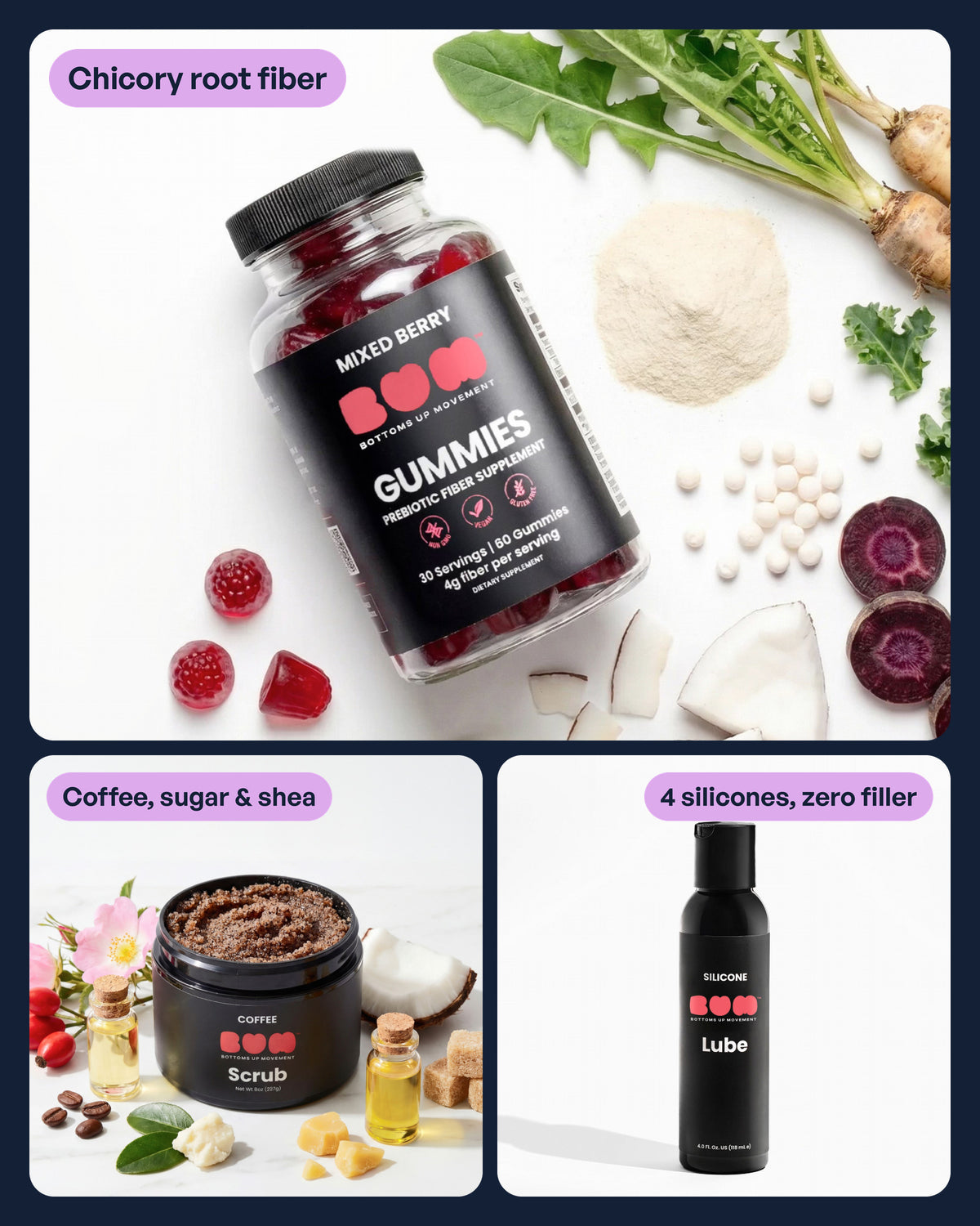 BUM fiber gummies with chicory root, coffee scrub with coffee, sugar and shea, and silicone lube
